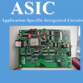 ASICs (Application-Specific Integrated Circuits)